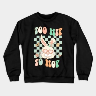 Retro Easter Bunny Too Hip to Hop Crewneck Sweatshirt